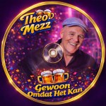 Theo Mezz – Gewoon omdat het kan