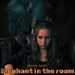 Mandy Smith – Elephant in the room
